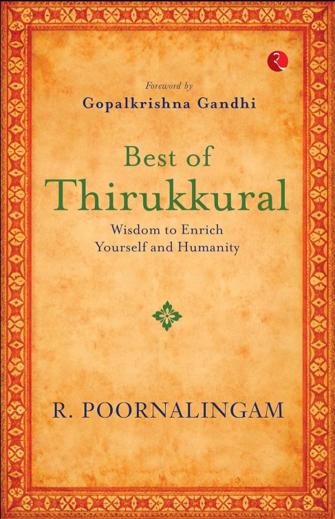 BEST OF THIRIKKURAL WISDOM TO ENRICH YOURSELF AND HUMANITY